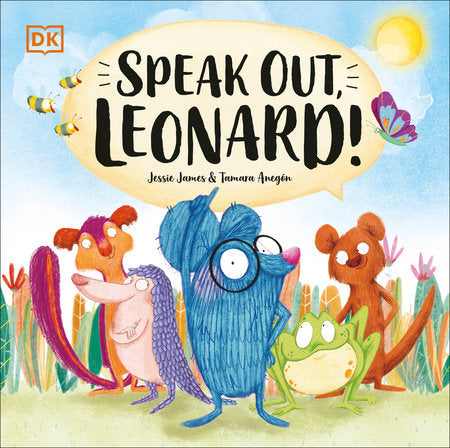 Speak Out, Leonard! Hardcover by Jessie James
