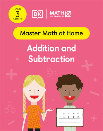 Math - No Problem! Addition and Subtraction, Grade 3 Ages 8-9 Paperback by Math - No Problem!