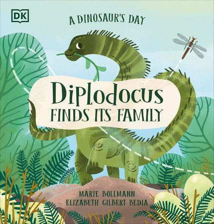 A Dinosaur's Day: Diplodocus Finds Its Family Hardcover by Elizabeth Gilbert Bedia