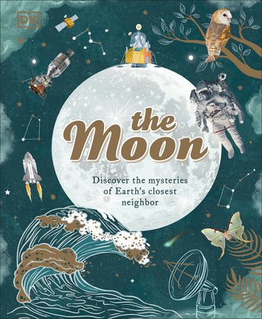 The Moon Hardcover by Dr Sanlyn Buxner, Dr Pamela Gay and Dr Georgiana Kramer