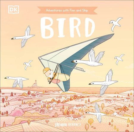 Adventures with Finn and Skip: Bird Hardcover by Brendan Kearney