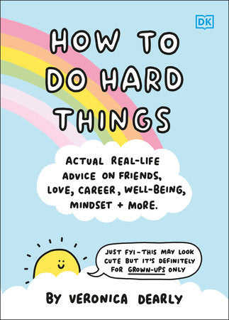 How to Do Hard Things Hardcover by Veronica Dearly