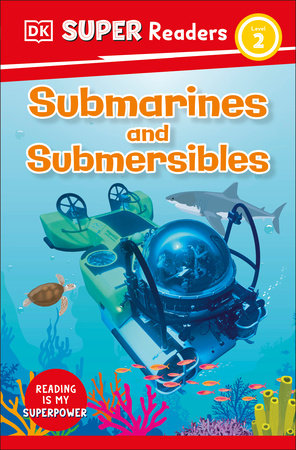 DK Super Readers Level 2 Submarines and Submersibles Paperback by DK