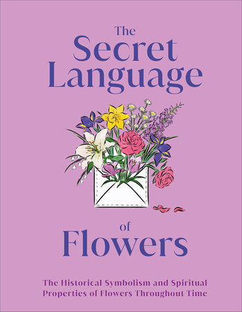 The Secret Language of Flowers Hardcover by DK