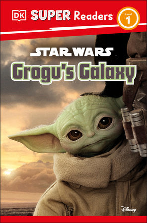 DK Super Readers Level 1 Star Wars Grogu's Galaxy: Meet Mando's New Friend! Paperback by Matt Jones