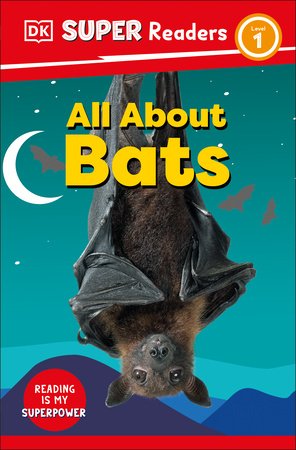 DK Super Readers Level 1 All About Bats Paperback by DK