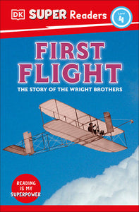 DK Super Readers Level 4 First Flight: The Story of the Wright Brothers Hardcover by DK