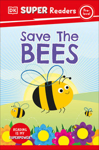 DK Super Readers Pre-Level Save the Bees Paperback by DK