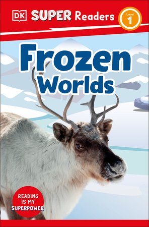 DK Super Readers Level 1 Frozen Worlds Paperback by DK