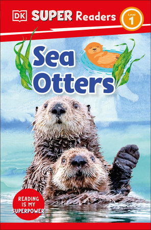 DK Super Readers Level 1 Sea Otters Hardcover by DK