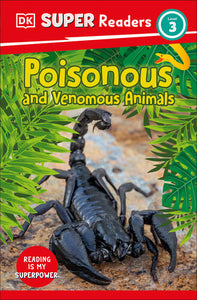 DK Super Readers Level 3 Poisonous and Venomous Animals Paperback by DK