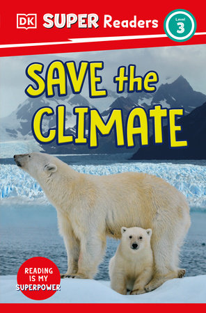 DK Super Readers Level 3 Save the Climate Hardcover by DK