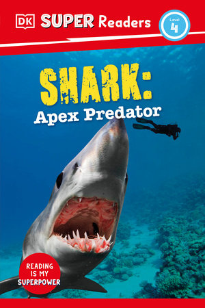 DK Super Readers Level 4 Shark: Apex Predator Hardcover by DK
