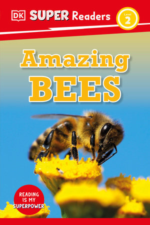 DK Super Readers Level 2 Amazing Bees Hardcover by DK