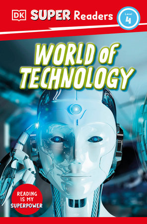 DK Super Readers Level 4 World of Technology Paperback by DK