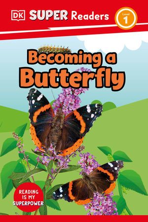 DK Super Readers Level 1 Becoming a Butterfly Hardcover by DK