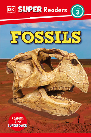 DK Super Readers Level 3 Fossils Hardcover by DK