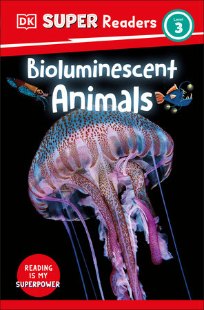 DK Super Readers Level 3 Bioluminescent Animals Paperback by DK