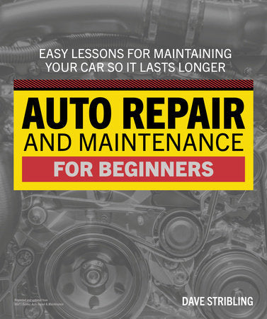 Auto Repair & Maintenance for Beginners Paperback by Dave Stribling