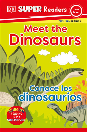DK Super Readers Pre-Level Bilingual Meet the Dinosaurs – Conoce los dinosaurios Paperback by DK