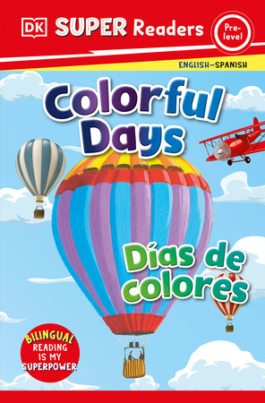DK Super Readers Pre-Level Bilingual Colorful Days – Días de colores Paperback by DK