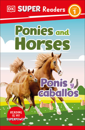 DK Super Readers Level 1 Bilingual Ponies and Horses – Ponis y caballos Hardcover by DK