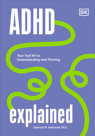 ADHD Explained Hardcover by Dr Edward Hallowell