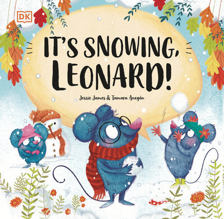 It's Snowing, Leonard! Hardcover by Jessie James