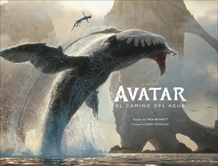 El arte de Avatar: El camino del agua (The Art of Avatar The Way of Water) Hardcover by Tara Bennett