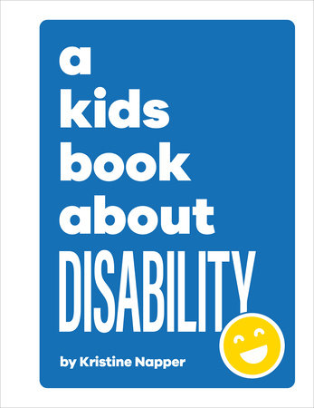 A Kids Book About Disability Hardcover by Kristine Napper
