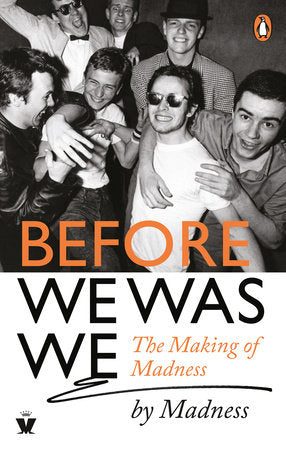 Before We Was We Paperback by Mike Barson, Mark Bedford, Chris Foreman, Graham McPherson, Cathal Smyth, Lee Th ompson, Dan Woodgate