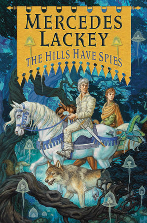 The Hills Have Spies Hardcover by Mercedes Lackey