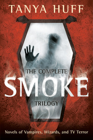 The Complete Smoke Trilogy Paperback by Tanya Huff