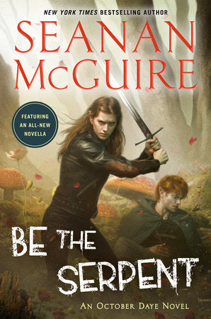 Be the Serpent Paperback by Seanan McGuire