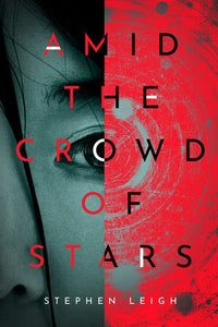 Amid the Crowd of Stars Paperback by Stephen Leigh