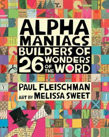 Alphamaniacs Hardcover by Paul Fleischman; Illustrated by Melissa Sweet