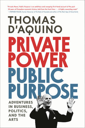 Private Power, Public Purpose Hardcover by Thomas d'Aquino