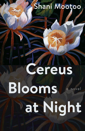 Cereus Blooms at Night Paperback by Shani Mootoo