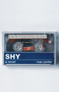 Shy: A Novel Hardcover by Max Porter