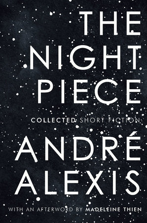 The Night Piece Hardcover by André Alexis