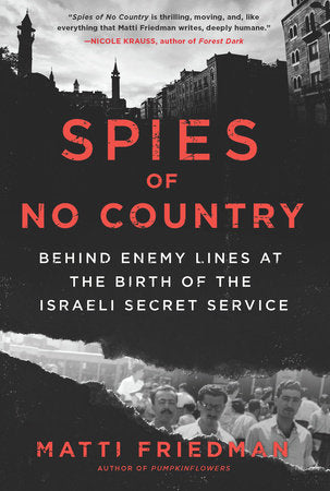 Spies of No Country Paperback by Matti Friedman