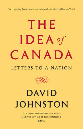 The Idea of Canada Paperback by David Johnston