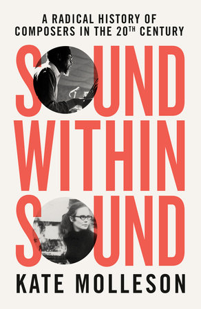 Sound Within Sound Hardcover by Kate Molleson