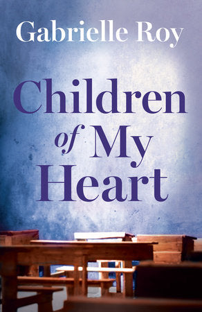 Children of My Heart Paperback by Gabrielle Roy
