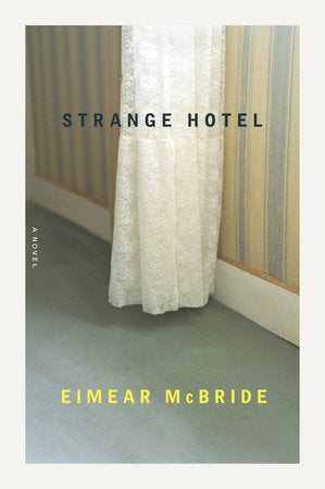 Strange Hotel Paperback by Eimear McBride