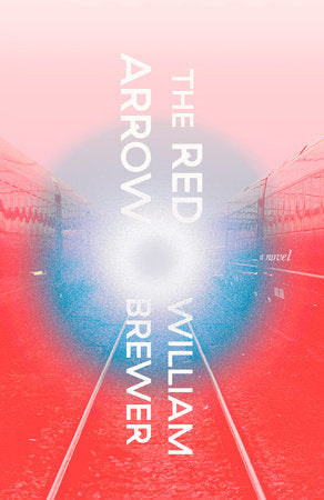 The Red Arrow: A novel Paperback by William Brewer