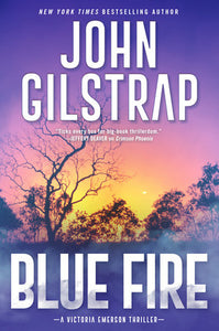 Blue Fire: A Riveting New Thriller Mass by John Gilstrap