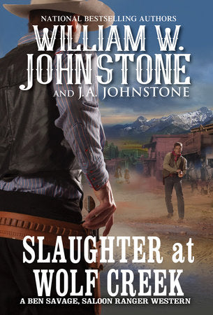 Slaughter at Wolf Creek Paperback by William W. Johnstone