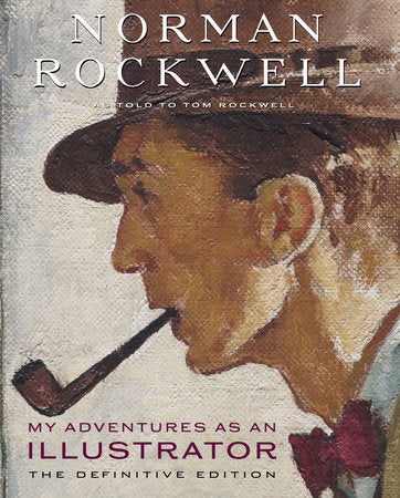 My Adventures as an Illustrator Hardcover by Norman Rockwell;  Tom Rockwell
