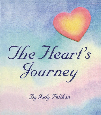 The Heart's Journey Hardcover by Judy Pelikan